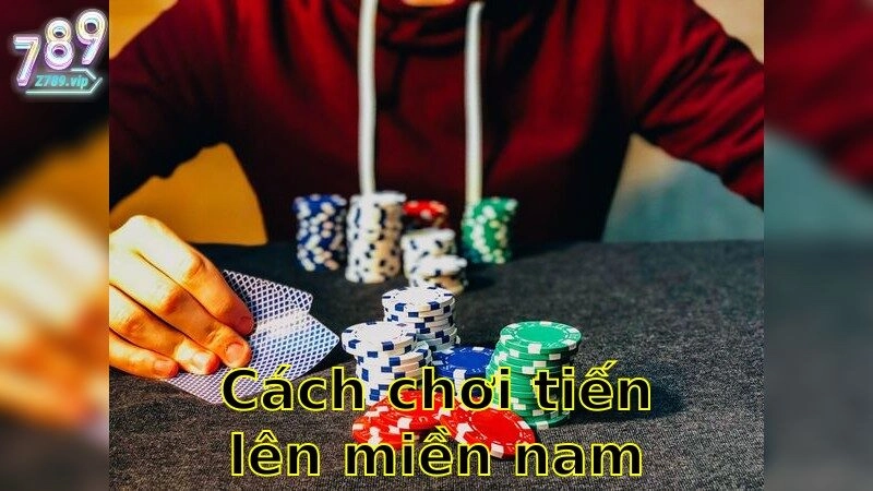 Cách Chơi Tiến Lên Miền Nam – Nắm Trọn Cách Chơi Thắng 2025