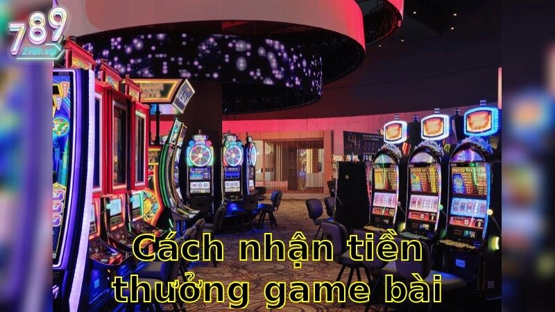 Cách Nhận Tiền Thưởng Game Bài Miễn Phí – Khám Phá Bí Quyết Thành Công 2025