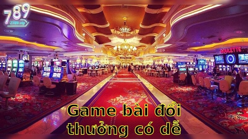 Game Bài Đổi Thưởng Có Dễ Chơi Không – Khám Phá Ngay 2025