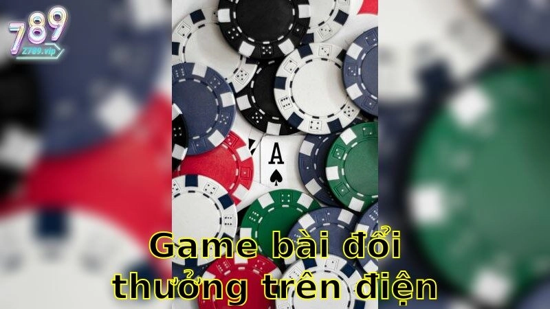 Game Bài Đổi Thưởng Trên Điện Thoại – Giải Trí Thả Ga 2025