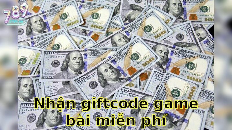 Nhận Giftcode Game Bài Miễn Phí – Trải Nghiệm Ngay Hôm Nay 2025